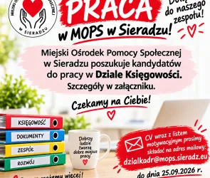 Miejski Ośrodek Pomocy Społecznej w Sieradzu poszukuje kandydatów do pracy w Dziale Księgowości.
